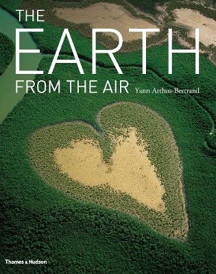 The Earth From the Air - Yann Arthus-Bertrand