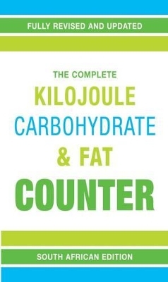 The complete kilojoule, carbohydrate & fat counter