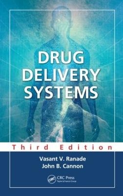 Drug Delivery Systems - Vasant V. Ranade, John B. Cannon