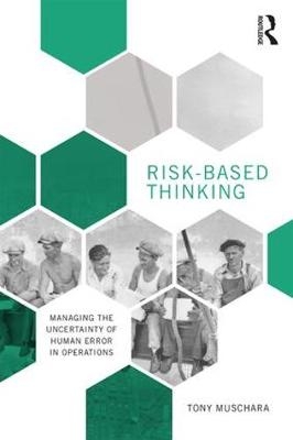 Risk-Based Thinking -  Tony Muschara