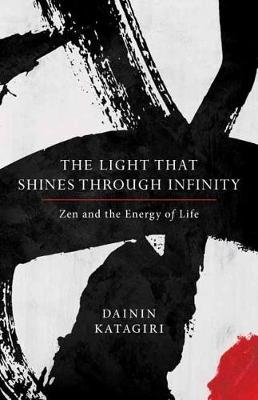 Light That Shines through Infinity -  Dainin Katagiri