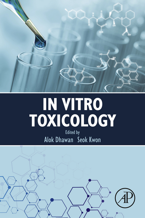 In Vitro Toxicology -  Alok Dhawan,  Seok (Soga) Kwon