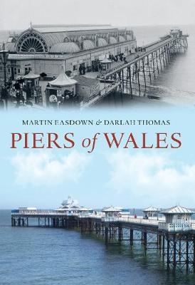 Piers of Wales - Martin Easdown, Darlah Thomas