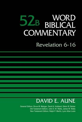 Revelation 6-16, Volume 52B -  Dr. David Aune