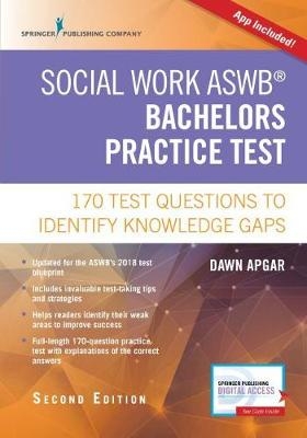 Social Work ASWB Bachelors Practice Test, Second Edition - LSW PhD  ACSW Dawn Apgar