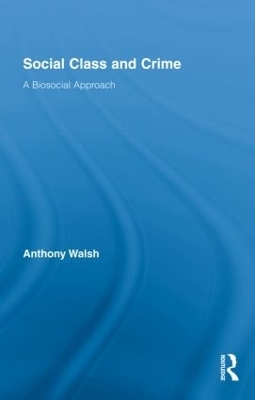 Social Class and Crime - Anthony Walsh