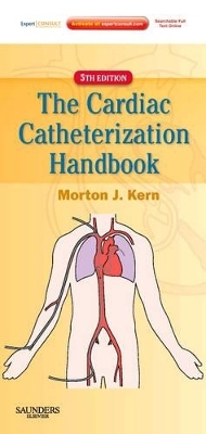 The Cardiac Catheterization Handbook - Morton J. Kern