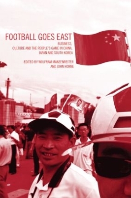 Football Goes East - John Horne, Wolfram Manzenreiter