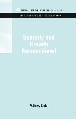 Scarcity and Growth Reconsidered - V. Kerry Smith