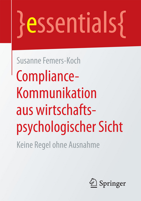 Compliance-Kommunikation aus wirtschaftspsychologischer Sicht - Susanne Femers-Koch