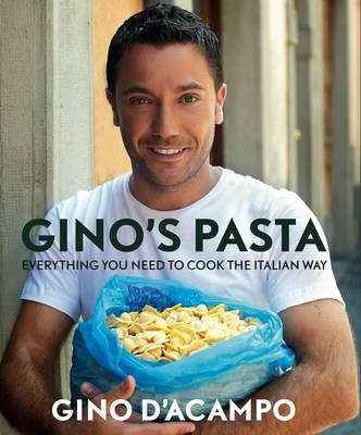 Gino's Pasta - Gino D'Acampo
