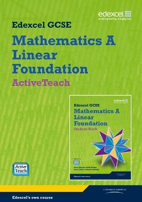 GCSE Maths Edexcel 2010: Spec A Foundation ActiveTeach Pack with CDROM - Keith Pledger, Graham Cumming, Kevin Tanner, Gareth Cole, Michael Flowers