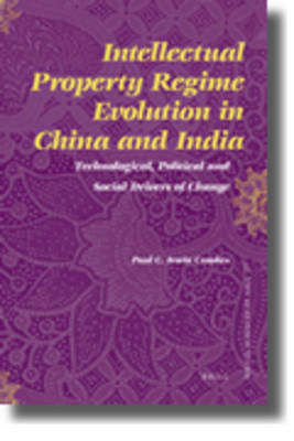 Intellectual Property Regime Evolution in China and India - Paul Irwin Crookes