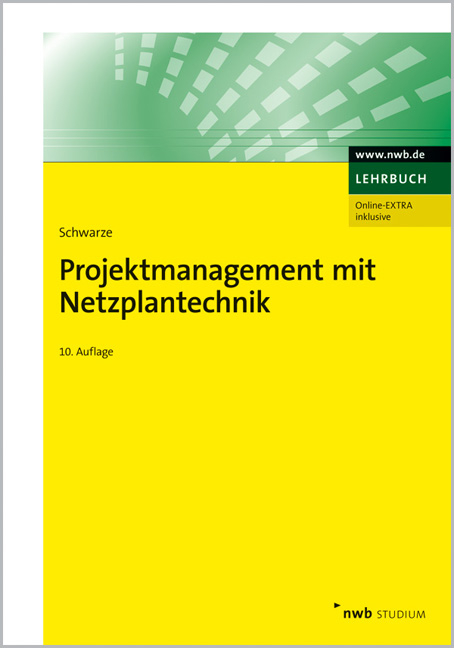 Projektmanagement mit Netzplantechnik - Jochen Schwarze