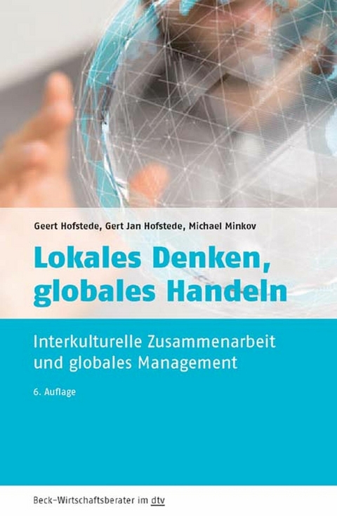 Lokales Denken, globales Handeln - Geert Hofstede, Gert Jan Hofstede, Michael Minkov