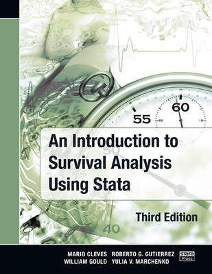 An Introduction to Survival Analysis Using Stata, Third Edition - Mario Cleves, William Gould, Yulia Marchenko