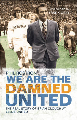 We Are the Damned United - Phil Rostron