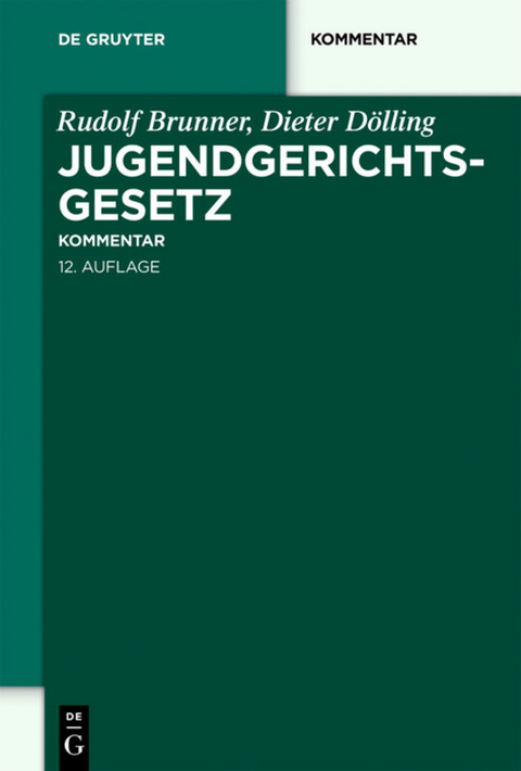 Jugendgerichtsgesetz - Rudolf Brunner, Dieter Dölling