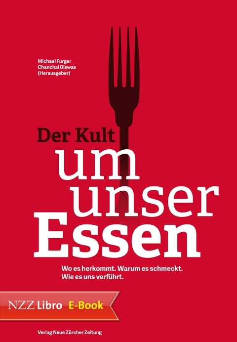 Der Kult um unser Essen - 