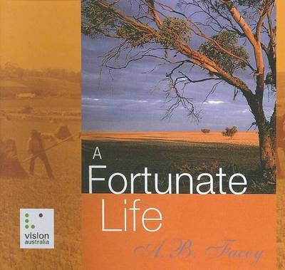A Fortunate Life - A. B. Facey