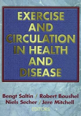 Exercise and Circulation in Health and Disease - Bengt Saltin