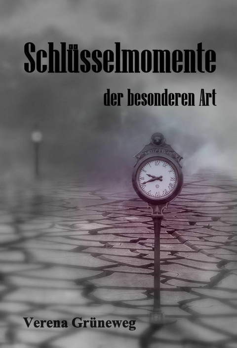 Schlüsselmomente der besonderen Art - Verena Grüneweg