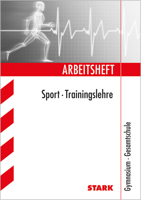 Arbeitsheft Gymnasium - Sport - Trainingslehre - Ulrich Ruckdäschel