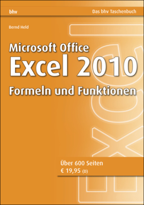 Microsoft Office Excel 2010 - Formeln und Funktionen - Bernd Held