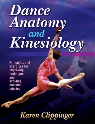 Dance Anatomy and Kinesiology - Karen Clippinger