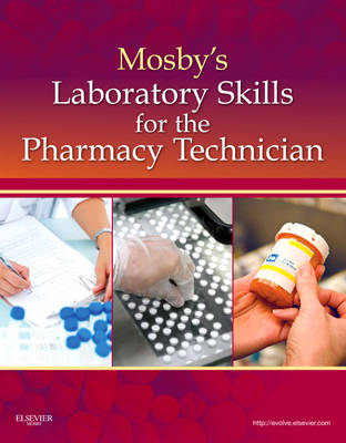 Mosby's Laboratory Skills for the Pharmacy Technician -  Mosby