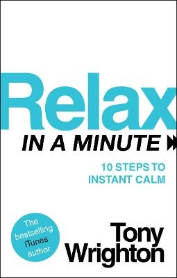 Relax in a Minute - Tony Wrighton