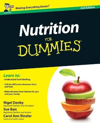 Nutrition For Dummies - Nigel Denby, Sue Baic, Carol Ann Rinzler