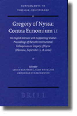 Gregory of Nyssa: Contra Eunomium II - Lenka Karfikova; Scot Douglass; Johannes Zachhuber