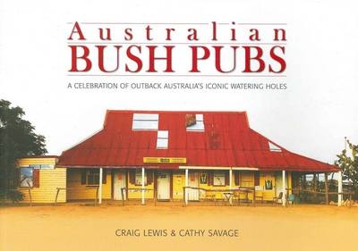 Australian Bush Pubs - Craig and Savage Lewis  Cathy