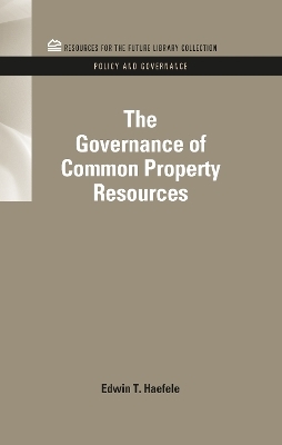 The Governance of Common Property Resources - Edwin T. Haefele