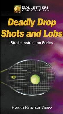 Deadly Drop Shots & Lobs Video - Ntsc -  Bollettieri Inc