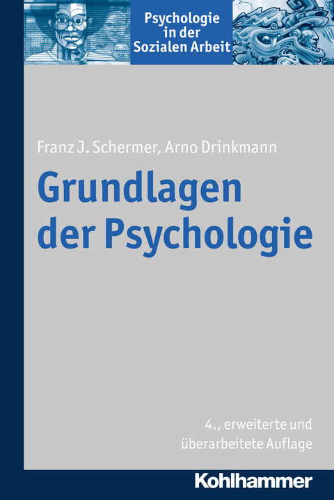 Grundlagen der Psychologie - Franz J. Schermer, Arno Drinkmann