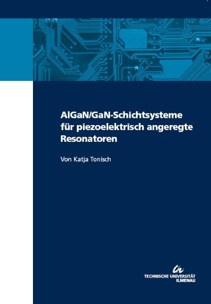 AlGaN/GaN-Schichtsysteme für piezoelektrisch angeregte Resonatoren - Katja Tonisch