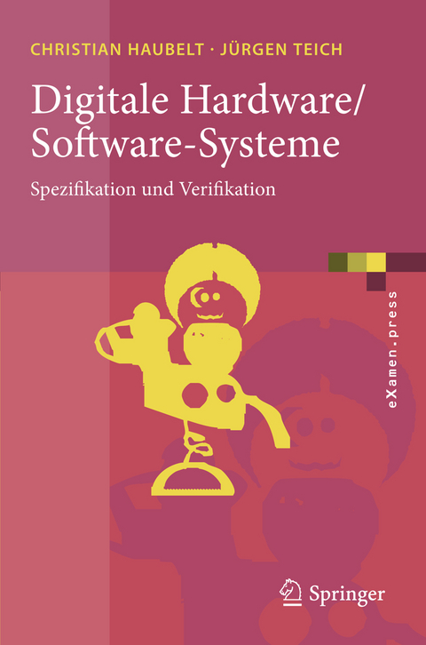 Digitale Hardware/Software-Systeme - Christian Haubelt, Jürgen Teich