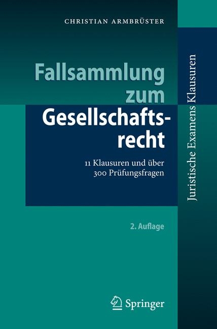 Fallsammlung zum Gesellschaftsrecht - Christian Armbrüster