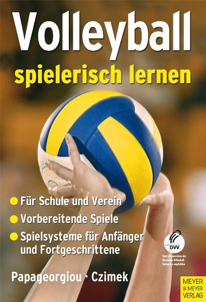 Volleyball spielerisch lernen - Athanasios Papageorgiou, Volker Czimek