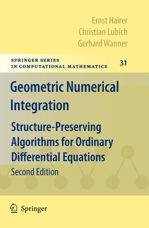 Geometric Numerical Integration - Ernst Hairer, Christian Lubich, Gerhard Wanner