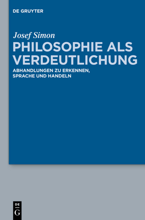 Philosophie als Verdeutlichung - Josef Simon