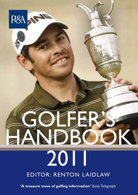 The R&A Golfer's Hnadbook 2011 - Renton Laidlaw