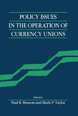 Policy Issues in the Operation of Currency Unions - 