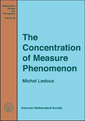 The Concentration of Measure Phenomenon - Michel Ledoux