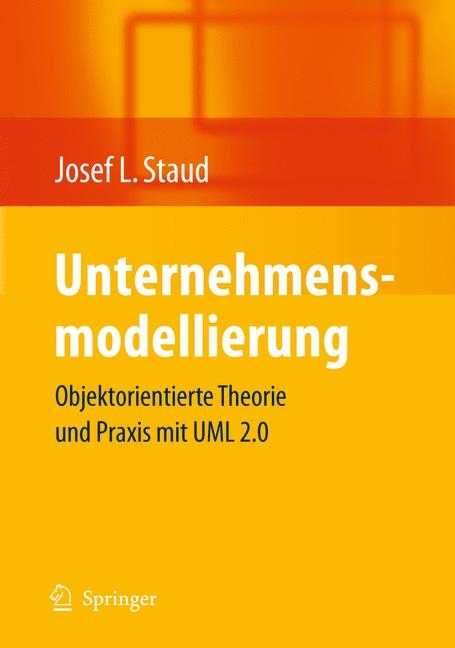 Unternehmensmodellierung - Josef L. Staud