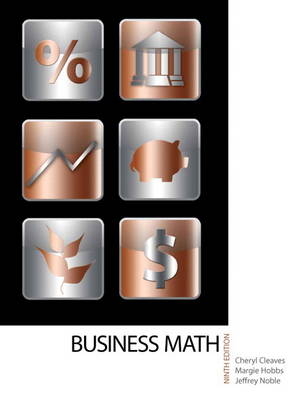Business Mathematics - Cheryl Cleaves, Margie Hobbs, Jeffrey Noble