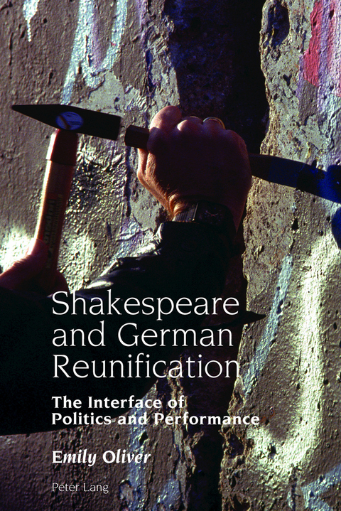 Shakespeare and German Reunification -  Oliver Emily Oliver