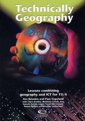 Technically Geography - Y3/4 - Des Bowden, Pam Copeland